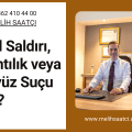 Cinsel Saldırı, Sarkıntılık veya Tecavüz Suçu Nedir?